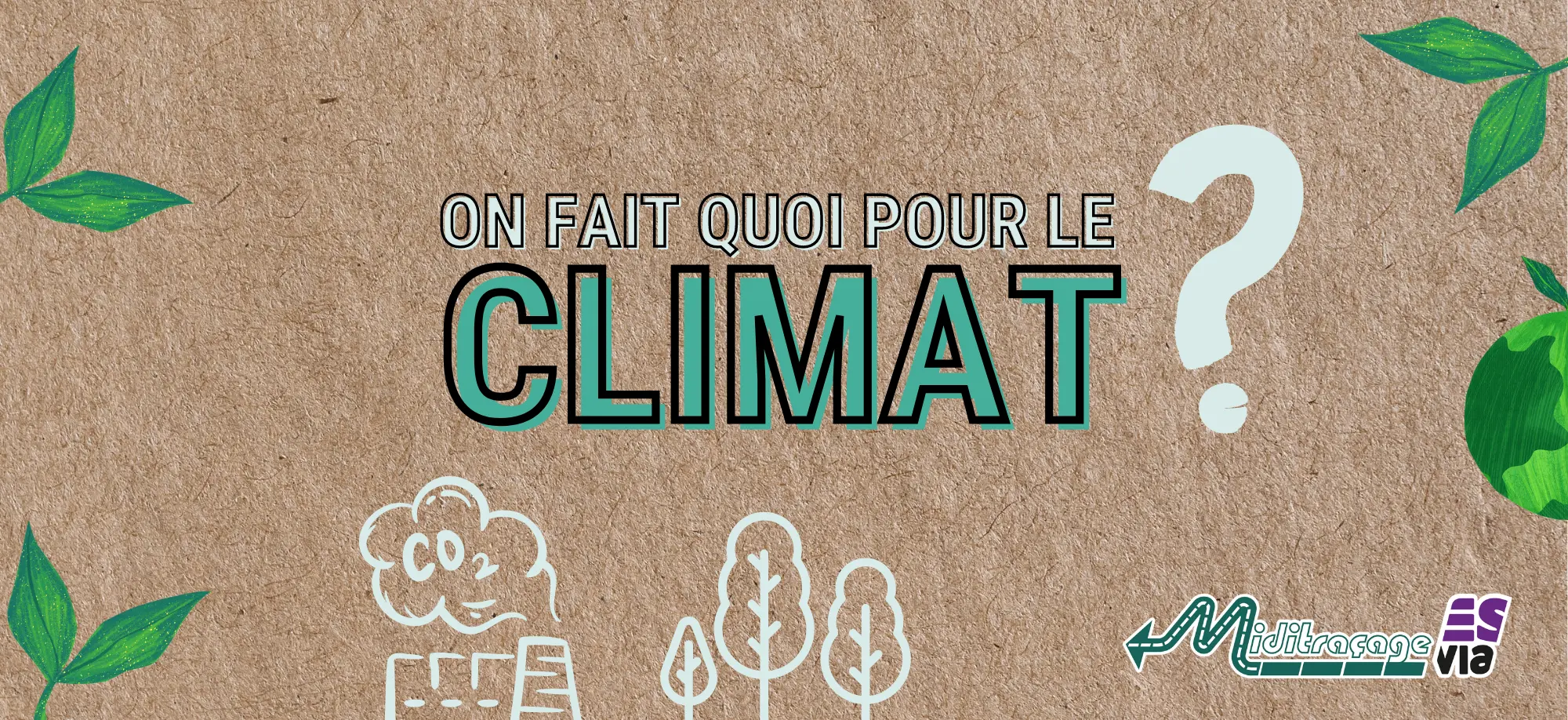 On Fait Quoi Pour Le Climat Fcae Au R Chauffement Climatique